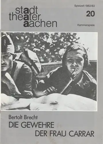 Stadttheater Aachen, Manfred Mützel, Lukas Popovic: Programmheft Bertolt Brecht DIE GEWEHRE DER FRAU CARRAR Premiere 7. Juni 1983 Spielzeit 1982 / 83 Heft 20. 