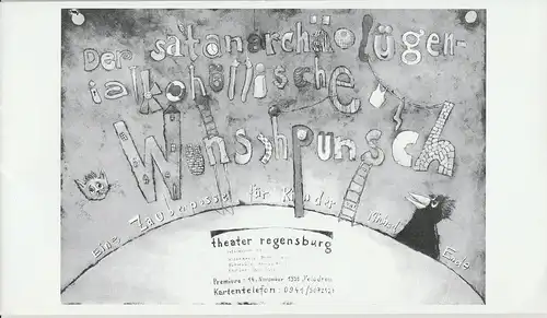 Theater Regensburg, Marietheres List, Christa-Renate Thutewohl: Programmheft Michael Ende: Der satanarchäolügenialkohöllische Wunschpunsch Premiere 14. November 1998 im Velodrom Spielzeit 1998 / 99 Heft 7. 