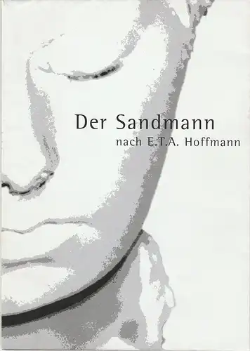 Studiobühne itw, Institut für Theaterwissenschaft, Eve Bräsel, Nadine Göpfert, Krisztina Horvath, Daniela Kalscheuer, u.a: Programmheft DER SANDMANN nach E.T.A. Hoffmann 9.-11. Juli 2002. 