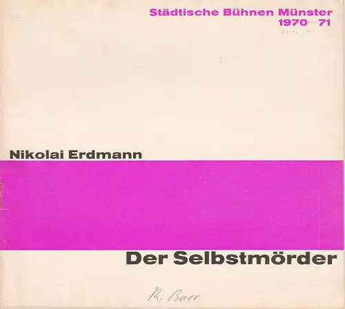 Städtische Bühnen Münster, Horst Gnekow, Rudolf Rach, Louis Naef: Programmheft Nikolai Erdmann DER SELBSTMÖRDER Premiere 24. Oktober 1970 Spielzeit 1970 / 71. 