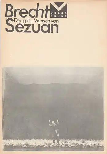 Volksbühne am Luxemburgplatz, Benno Besson, Antje Tölle ( Fotos ): Programmheft Bertolt Brecht: DER GUTE MENSCH VON SEZUAN. 