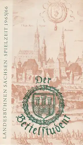 Landesbühnen Sachsen, Karl Adolf, Gisela Herklotz, Helmut Wagner, Ilse Naumann: Programmheft Carl Millöcker DER BETTELSTUDENT Premiere 30. Oktober 1965 Spielzeit 1965 / 66 Heft 1. 