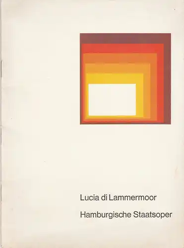 Hamburgische Staatsoper, August Everding: Programmheft Gaetano Donizetti: LUCIA DI LAMMERMOOR 17. März 1977. 
