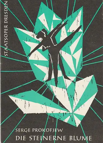 Staatsoper Dresden, Gert Michael Henneberg, Eberhard Sprink, Dieter Uhrig, Siegfried Huth: Programmheft Serge Prokofjew DIE STEINERNE BLUME Premiere 10. Mai 1962, Spielzeit 1961 / 62 Heft Reihe B Nr. 1. 