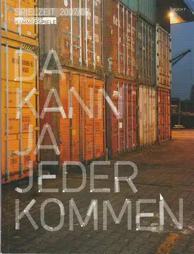 Münchner Kammerspiele, Frank Baumbauer, Gaby Schweer, Julia Lochte: Da kann ja jeder kommen. Spielzeit 2007 / 08 Spielzeitheft. 