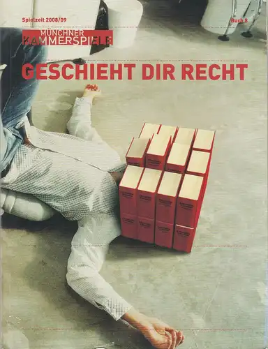 Münchner Kammerspiele, Frank Baumbauer: Geschieht Dir Recht Spielzeit 2008 / 2009. 