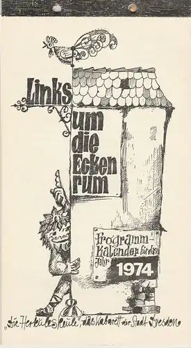 Freie Volksbühne Braunschweig e.V., Robert Klingemann Links um die Ecken rum. Programmkalender für das Jahr 1974