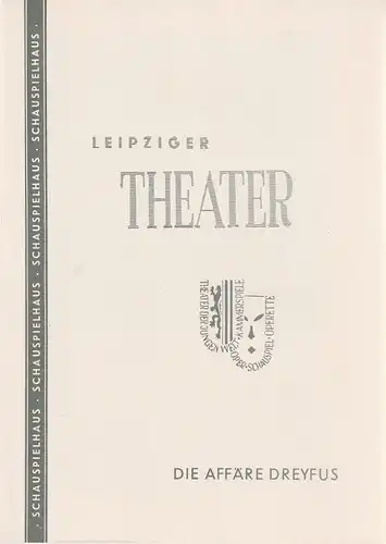 Leipziger Theater, Schauspielhaus, Karl Kayser, Hans Michael Richter, Walter Bankel, Fritz Mauss: Programmheft Rehfisch / Herzog: DIE AFFÄRE DREYFUSS Spielzeit 1958 / 59  Heft 28. 