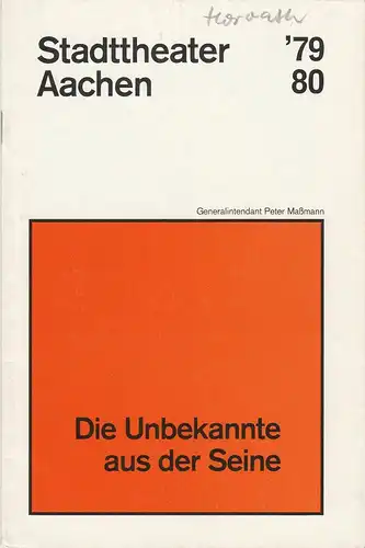 Stadttheater Aachen, Peter Maßmann: Programmheft Ödön von Horvath: DIE UNBEKANNTE AUS DER SEINE Premiere 11. April 1980 Spielzeit 1979 / 80 Heft 20. 