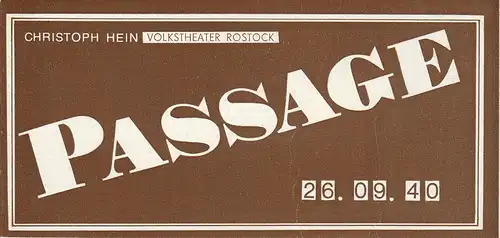 Volkstheater Rostock, Ekkehard Prophet, Christine Gundlach, Lothar Roß: Programmheft Christoph Hein: PASSAGE Premiere 22. April 1989 Spielzeit 1988 / 89. 