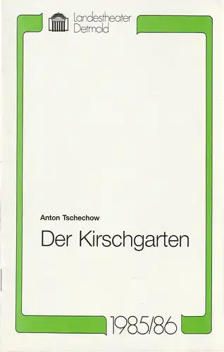Landestheater Detmold, Gerd Nienstedt, Bruno Scharnberg: Programmheft Anton Tschechow DER KIRSCHGARTEN Premiere 14. März 1986 Spielzeit 1985 / 86 Heft 14. 