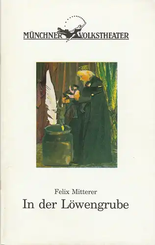 Münchner Volkstheater, Ruth Drexel, Sebastian Feldhofer, Hermann Malzer: Programmheft Felix Mitterer IN DER LÖWENGRUBE Premiere 14. April 2000 Spielzeit 1999 / 00 Heft 4. 