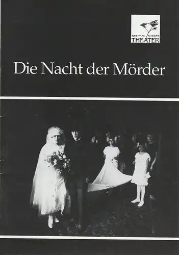 Brandenburger Theater, Ekkehard Prophet, Ulf Branstädter: Programmheft DIE NACHT DER MÖRDER von Jose Triana Premiere 17. März 1992 Spielzeit 1991 / 92. 