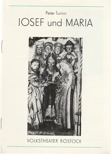 Volkstheater Rostock DDR, Hanns Anselm Perten, Christine Gundlach, Wolfgang Holz: Programmheft Peter Turrini: JOSEF UND MARIA Premiere 11. Mai 1983 im Intimen Theater Spielzeit 1982 / 83. 