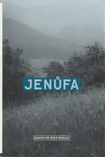 Deutsche Oper Berlin, Udo Zimmermann, Regine Palmai, Verena Thole, Peter Kain: Programmheft Leos Janacek JENUFA Premiere 24. November 2002 Spielzeit 2002 / 2003. 