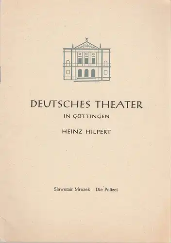 Deutsches Theater in Göttingen, Heinz Hilpert, Joachim Brinkmann: Programmheft DIE POLIZEI. Drama von Slawomir Mrozek Premiere 16. September 1961 Spielzeit 1961 / 62 Heft 188. 