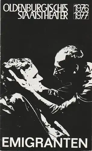 Oldenburgisches Staatstheater, Harry Niemann, Klaus Zehelein: Programmheft EMIGRANTEN von Slawomir Mrozek Premiere 27. März 1977 Spielzeit 1976 / 77 Heft 21. 