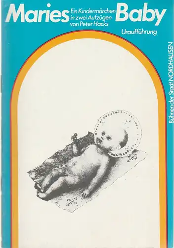 Bühnen der Stadt Nordhausen, Siegfried Mühlhaus, Hubert Krass jr: Programmheft Uraufführung MARIES BABY von Peter Hacks Spielzeit 1987 / 88 Nr. 5. 