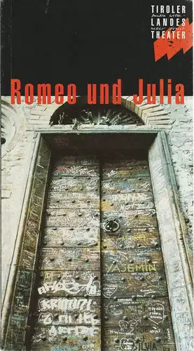 Tiroler Landestheater, Dominique Mentha, Suzanne Finken: Programmheft William Shakespeare: ROMEO UND JULIA Premiere 15. Juni 1996 Spielzeit 1995 / 96. 