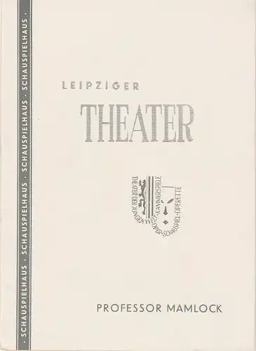 Städtische Theater Leipzig, Kammerspiele, Karl Kayser, Hans Michael Richter, Walter Bankel: Programmheft PROFESSOR MAMLOCK. Schauspiel von Friedrich Wolf Spielzeit 1959 / 60 Heft 30. 