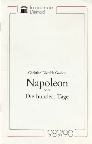 Landestheater Detmold, Ulf Reiher, Klaus Busch: Programmheft Christian Dietrich Grabbe NAPOLEON ODER DIE HUNDERT TAGE Premiere 28. September 1989 Spielzeit 1989 / 90 Heft 2. 