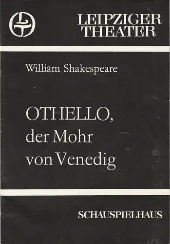 Leipziger Theater, Karl Kayser, Hans Michael Richter, Matthias Caffier, Helga Wallmüller, Volker Wendt: Programmheft William Shakespeare OTHELLO, DER MOHR VON VENEDIG Spielzeit 1982 / 83 Heft 7. 