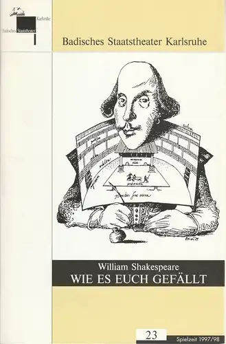 Badisches Staatstheater Karlsruhe, Pavel Fieber, Joachim Putlitz, Matthias Klein: Programmheft William Shakespeare WIE ES EUCH GEFÄLLT Premiere 9. Juli 1998 Kleines Haus Spielzeit 1997 / 98 Nr. 23. 