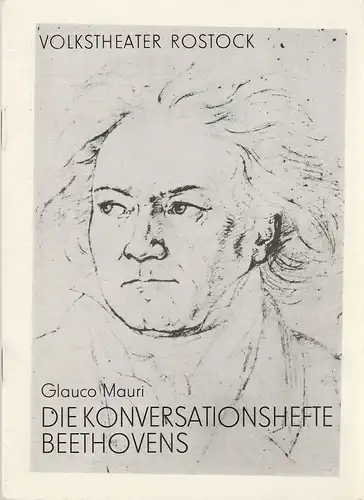 Volkstheater Rostock DDR, Hanns Anselm Perten, Constanze Treuner, Matthias Grätz Programmheft Glauco Mauri DIE KONVERSATIONSHEFTE BEETHOVENS. Premiere 27. November 1984 im Intimen Theater 90. Spielzeit 1984 / 85