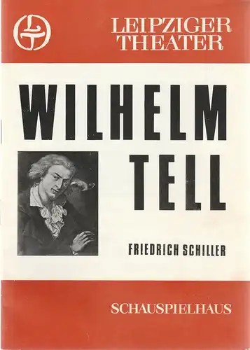 Leipziger Theater, Karl Kayser, Hans Michael Richter, Hanne Röpke, Corfried Baasch, Bernhard Schröter, Programmheft Friedrich Schiller WILHELM TELL Schauspielhaus Spielzeit 1979 / 80 Heft 17. 