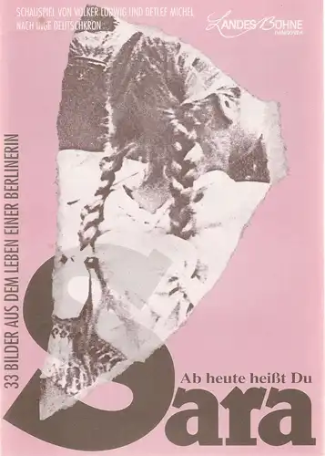 Landesbühne Hannover, Reinhold Rüdiger, Achim Köweker, Barbara Lilje. Programmheft Volker Ludwig / Detlef Michel AB HEUTE HEISST DU SARAH Spielzeit 1992 / 93 Heft 3. 