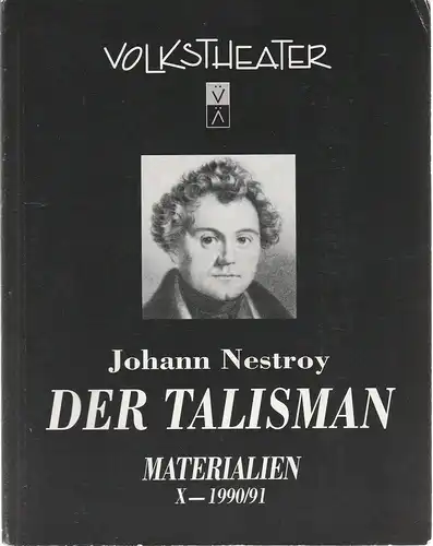 Volkstheater Wien, Emmy Werner, Wolfgang Palka, Bettina Watzke. Programmheft Johann Nestroy DER TALISMAN Premiere 10. Juni 1991 Volkstheater Materialien X - 1990 / 91. 