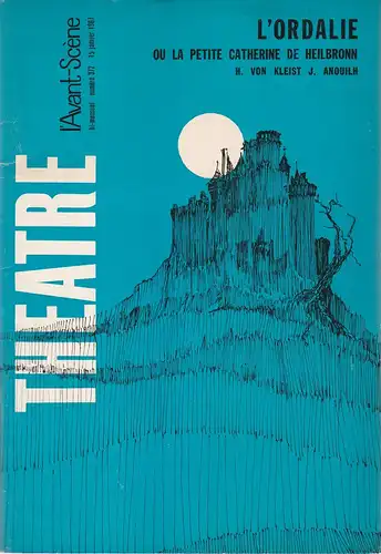 Theatre l'Avant-Scene: Programmheft L'ORDALIE OU LA PETITE CATHERINE DE HEILBRONN bi-mensuel numero 372 15 janvier 1967. 
