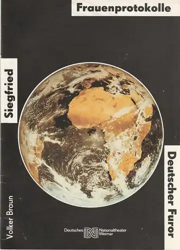 Deutsches Nationaltheater Weimar, Gert Beinemann, Sigrid Busch, Ulrike Kahler, Hans-Jürgen Keßler: Programmheft Uraufführung Volker Braun SIEGFRIED FRAUENPROTOKOLLE DEUTSCHER FUROR 12. Dezember 1986. 