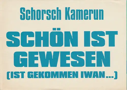 Volksbühne Berlin, Aenne Quinones: Programmheft Schorsch Kamerun SCHÖN IST GEWESEN Premiere 20. Oktober 2005 Volksbühne im Prater. 