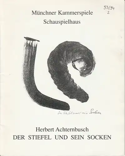 Münchner Kammerspiele, Schauspielhaus, Dieter Dorn, Andrea Levi: Programmheft Uraufführung Herbert Achternbusch: Der Stiefel und sein Socken 22. Dezember 1993 Spielzeit 1993 / 94 Heft 2. 