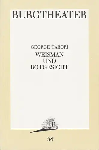 Burgtheater Wien, Ursula Voss: Programmheft Uraufführung George Tabori: Weisman und Rotgesicht 23. März 1990 Programmbuch Nr. 58. 