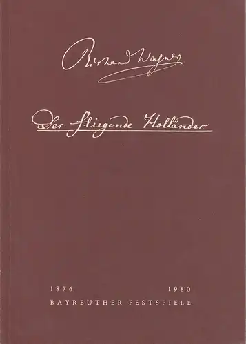 Bayreuther Festspiele, Wolfgang Wagner, Oswald Georg Bauer: Programmheft II Der fliegende Holländer Bayreuther Festspiele 1980. 