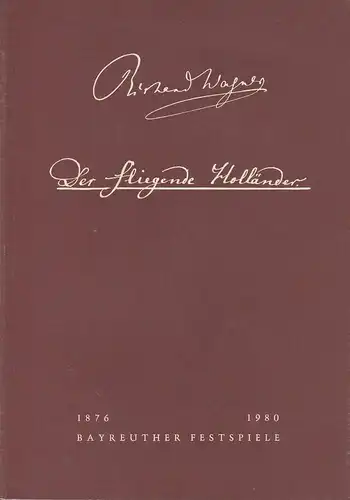 Bayreuther Festspiele, Wolfgang Wagner, Oswald Georg Bauer: Programmheft II Der fliegende Holländer Bayreuther Festspiele 1980. 