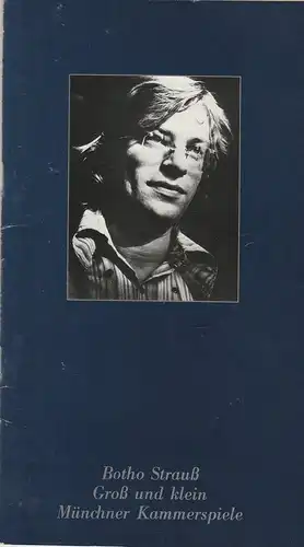 Münchner Kammerspiele, Hans-Reinhard Müller, Michael Wachsmann, Wolfgang Zimmermann: Programmheft Botho Strauß: Groß und klein. Premiere 15. Februar 1979 Spielzeit 1978 / 79 Heft 5. 