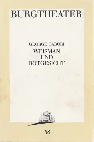 Burgtheater Wien, Ursula Voss: Programmheft Uraufführung George Tabori: Weisman und Rotgesicht 23. März 1990 Programmbuch Nr. 58. 
