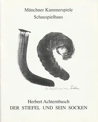 Münchner Kammerspiele, Schauspielhaus, Dieter Dorn, Andrea Levi: Programmheft Uraufführung Herbert Achternbusch: Der Stiefel und sein Socken 22. Dezember 1993 Spielzeit 1993 / 94 Heft 2. 