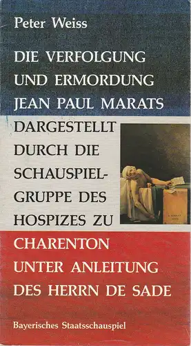 Bayerisches Staatsschauspiel, Günther Beelitz, Günther Erken, Hans-Ulrich Becker, Wilfried Hösl ( Aufführungsfotos ): Programmheft Die Verfolgung und Ermordung Jean Paul Marats dargestellt durch die Schauspielgruppe des Hospizes zu Charenton unter Anle...