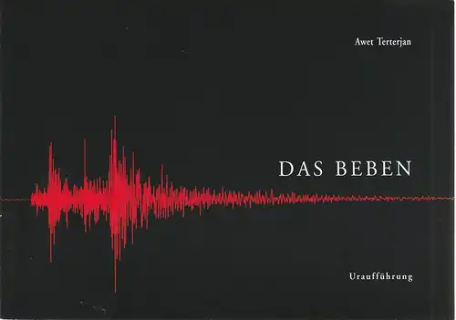 Staatstheater am Gärtnerplatz, Klaus Schultz, Konrad Kuhn: Programmheft zur Uraufführung Das Beben. Oper von Awet Terterjan 16. März 2003 Spielzeit 2002 / 2003 Heft 53. 