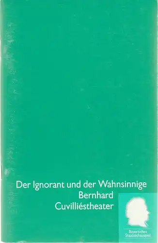 Bayerisches Staatsschauspiel, Eberhard Witt, Daniel Philippen, Erika Fernschild ( Fotos ): Programmheft Thomas Bernhard: Der Ignorant und der Wahnsinnige. Premiere 19. Dezember 1993 Cuvilliestheater Spielzeit 1993 / 94 Nr. 6. 