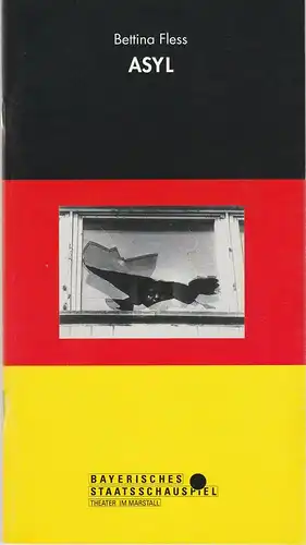 Bayerisches Staatsschauspiel, Günther Beelitz, Wilfried Hösl ( Fotos ), Guido Huller: Programmheft Bettina Fless ASYL Premiere 16. April 1992 Theater im Marstall Spielzeit 1991 / 92 Heft 86. 