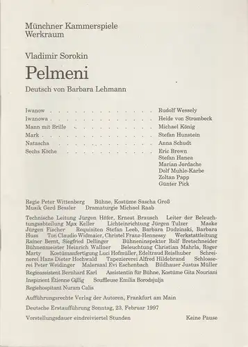 Münchner Kammerspiele, Dieter Dorn, Michael Wachsmann, Michael Huthmann, Michael Raab, Undine Damköhler: Programmheft Vladimir Sorokin PELMENI Premiere 23. Februar 1997 Werkraum Heft 2 Spielzeit 1996 / 97. 