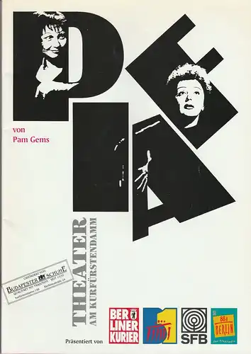 Theater am Kurfürstendamm, Direktion Wölffer, Jürgen Ross: Programmheft PIAF Ein Stück mit Musik von Pam Gems Premiere 6. April 1995 Spielzeit 1994 / 95. 