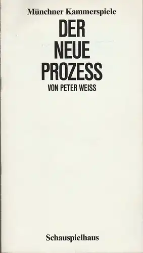 Münchner Kammerspiele, Dieter Dorn, Marion Kagerer, Hans Joachim Ruckhäberle, Wolfgang Zimmermann: Programmheft Peter Weiss DER NEUE PROZESS Premiere 13. Oktober 1983 Schauspielhaus Spielzeit 1983 / 84 Heft 1. 