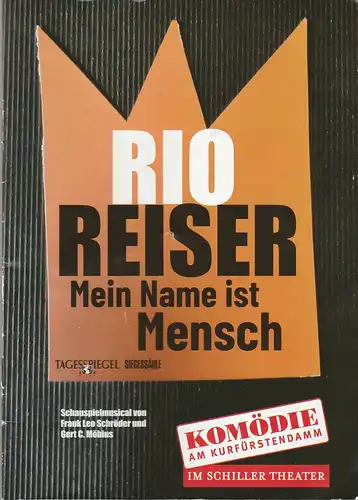 Komödie am Kurfürstendamm im Schiller Theater: Programmheft RIO REISER Mein Name ist Mensch Premiere 6. Oktober 2019 Spielzeit 2019 / 2020. 