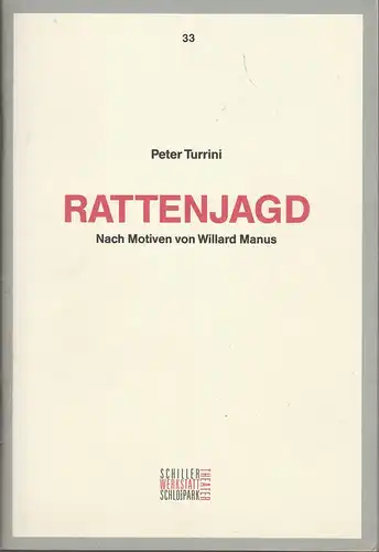 Staatliche Schauspielbühnen Berlin, Frank Busch: Programmheft Peter Turrini RATTENJAGD Premiere 12 Juni 1992 Werkstatt Theater Spielzeit 1991 / 92 Programmbuch Nr. 33. 